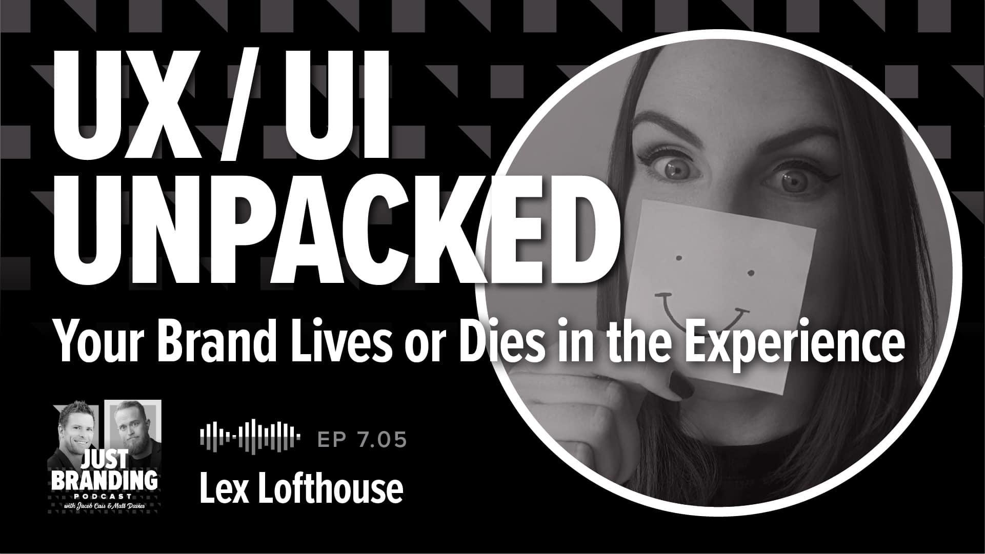 [Podcast] UX & UI — A márka és a felhasználói élmény közötti szakadék Lex Lofthouse-szal