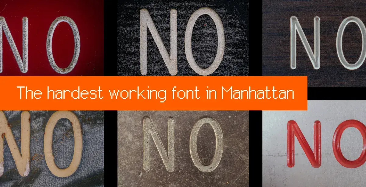 Manhattan legkeményebben dolgozó betűtípusa